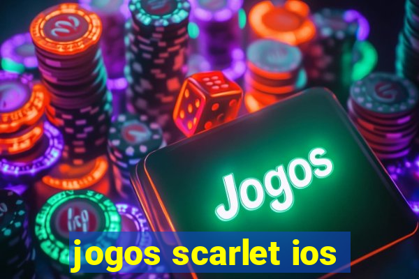 jogos scarlet ios